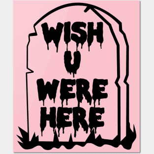 Wish U Were Here - Pastel Goth, Soft Grunge, Tombstone, Kawaii, Harajuku Aesthetic Posters and Art